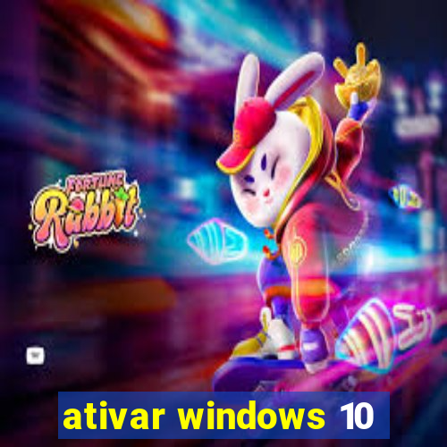 ativar windows 10